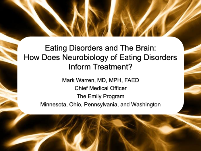  Eating Disorders and The Brain: How Does Neurobiology of Eating Disorders Inform Treatment?