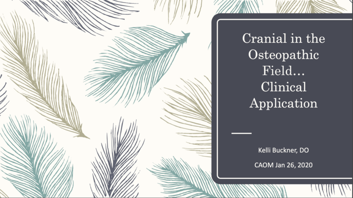 Cranial in the Osteopathic Field… Clinical Application