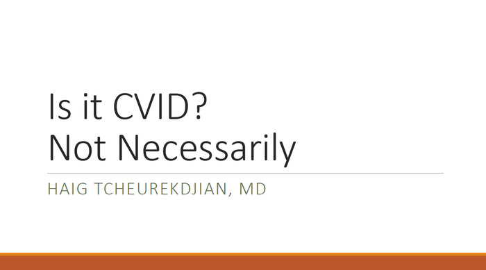 Is it CVID? Not Necessarily