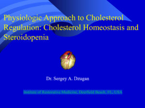 Physiologic Approach to Cholesterol Regulation: Cholesterol Homeostasis and Steroidopenia