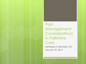 Pain Management Considerations in Palliative Care