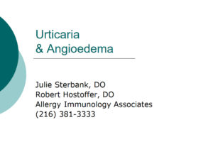 Urticaria & Angioedema