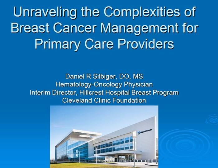 Unraveling the Complexities of Breast Cancer Management for Primary Care Providers | Daniel Silbiger, DO
