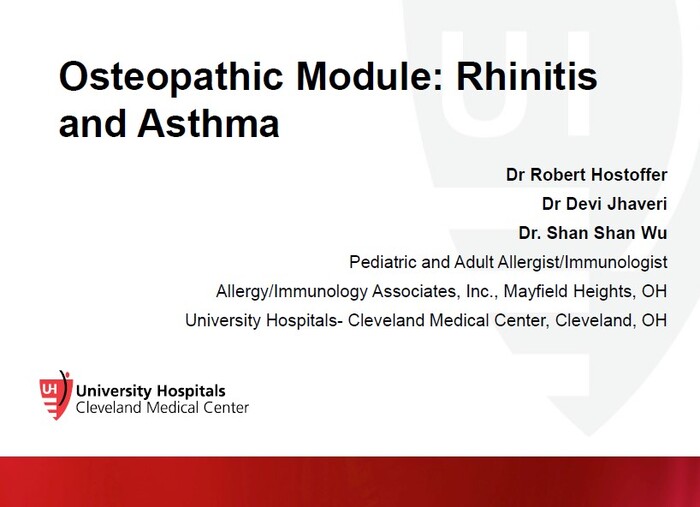 Osteopathic Allergy-Immunology Seminar Series: Integrating OMM in the Management of Asthma and Rhinitis | Robert Hostoffer, Jr., DO, Devi Jhaveri, DO, Shan Shan Wu, DO