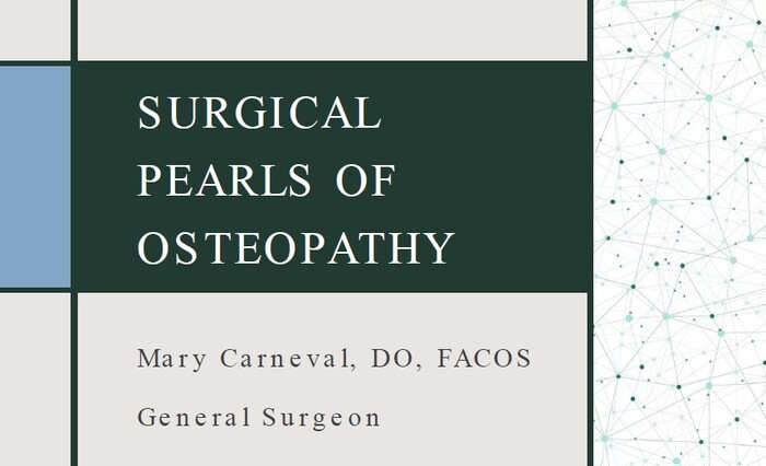 Surgical Pearls of Osteopathy | Mary K. Carneval, DO, FACOS