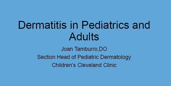 Dermatitis in the Pediatric and Adult Population | Joan Tamburro, DO